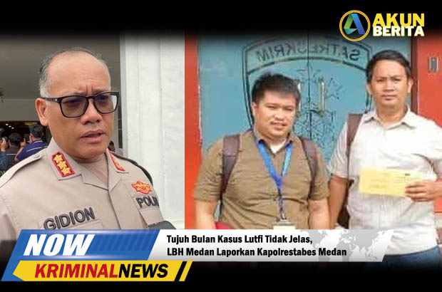 Tujuh Bulan Kasus Lutfi Tidak Ada Kepastian Hukum, LBH Medan: Laporkan Kapolrestabes Medan dan Kasat Reskrim ke Propam Polda Sumut