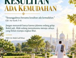 Bersama Kesulitan Ada Kemudahan